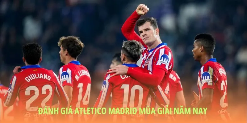đánh giá Atletico Madrid mùa giải 2024-25