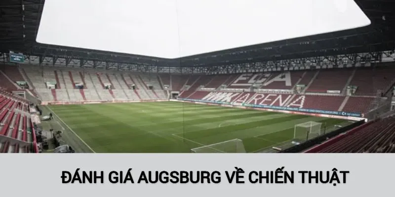 Nhận định về chiến thuật của Augsburg