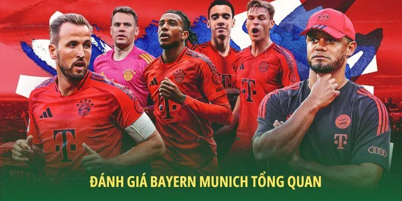 Đánh giá Bayern Munich mùa giải này với các nhìn tổng quan