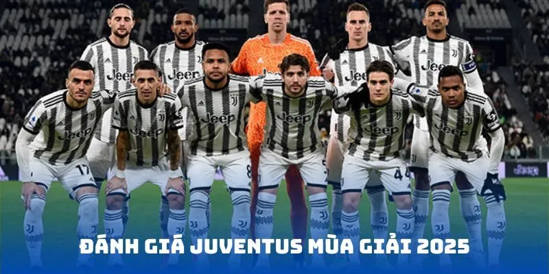 Đánh giá Juventus mùa giải 2025