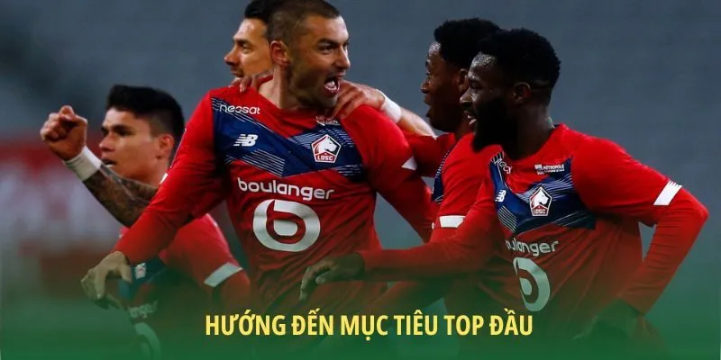 Đánh giá Lille OSC mùa giải này hướng tới mục tiêu top đầu