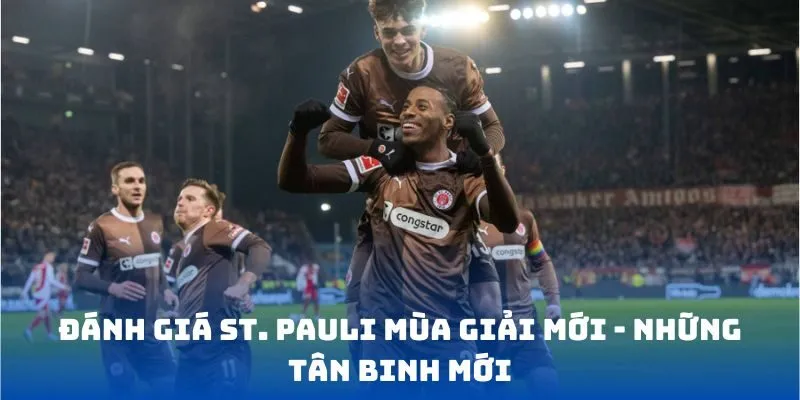 Đánh giá St. Pauli mùa giải mới - Những tân binh mới