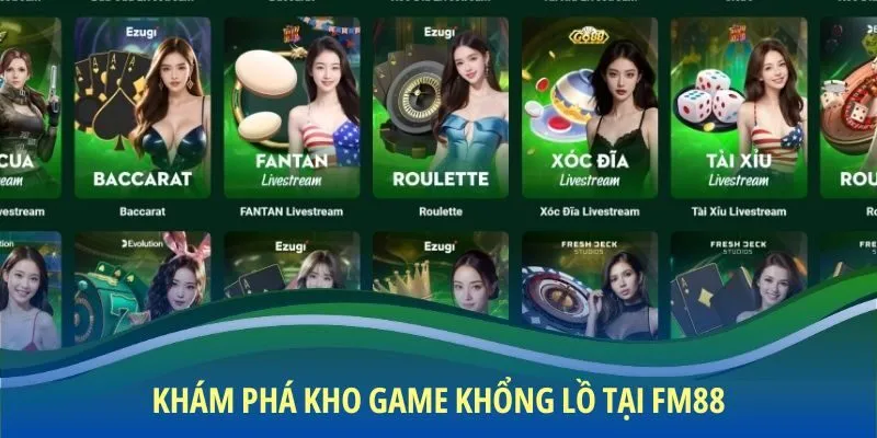 Khám phá kho game khổng lồ tại FM88