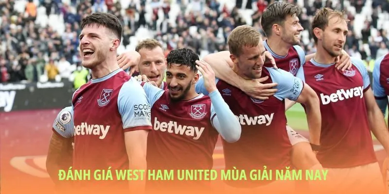 đánh giá West Ham United mùa giải 2024-25