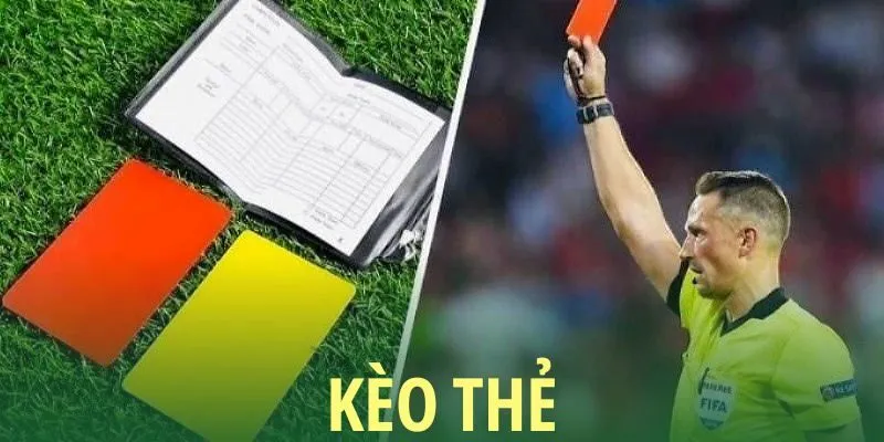 Khái niệm kèo thẻ