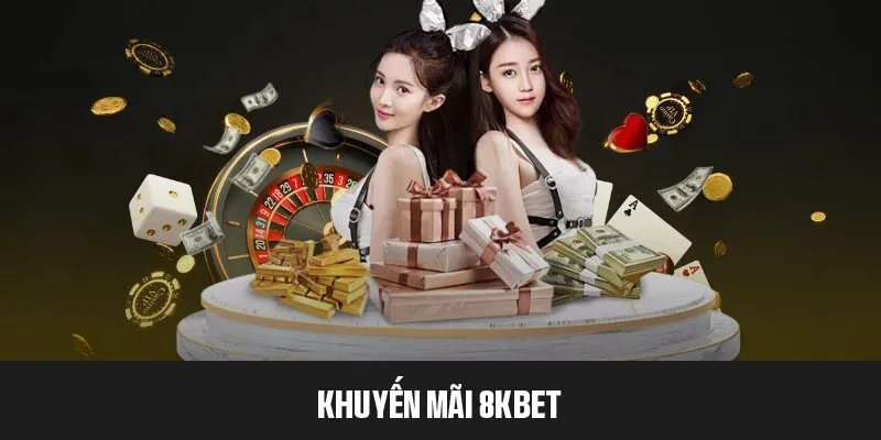 Chi tiết khuyến mãi 8KBET