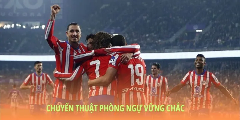 Lá chắn kiên cố, chiến thuật vững chắc