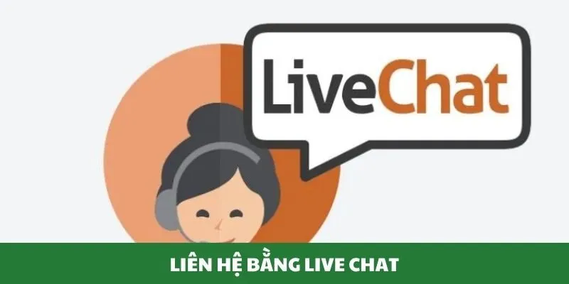 Thành viên liên hệ bằng live chat nhanh chóng