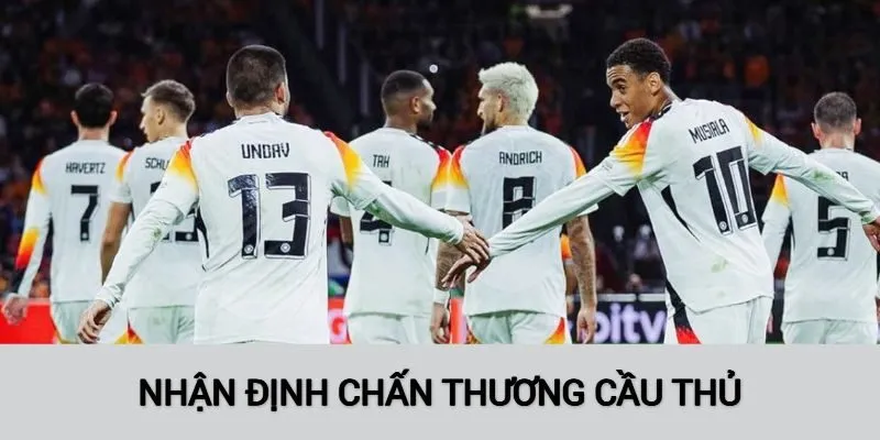 Nhận định bóng đá Đức qua chấn thương và chiến thuật
