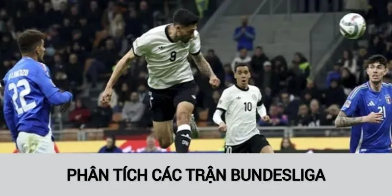 Phân tích chi tiết trận đấu Bundesliga