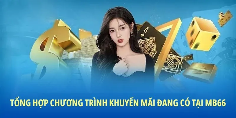 Tổng hợp chương trình khuyến mãi MB66 đang có