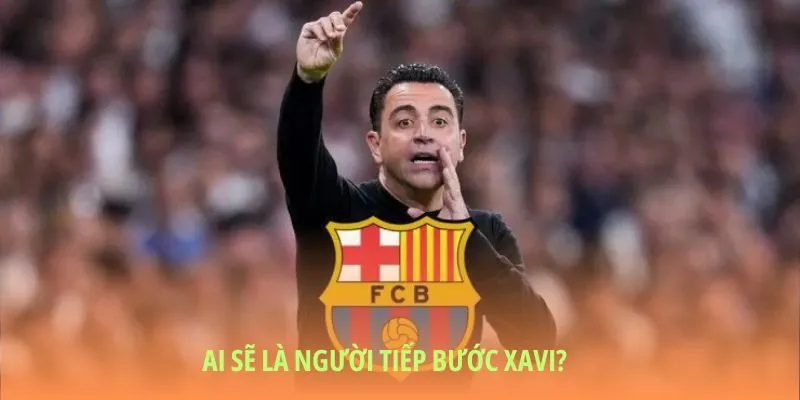 Từ Xavi đến thế hệ kế thừa, định hình tương lai Camp Nou