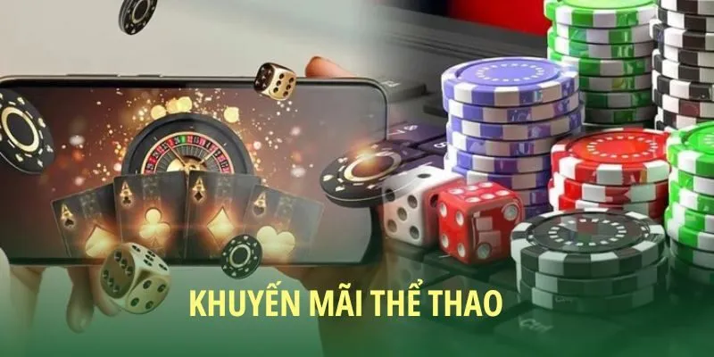 Ưu đãi mục thể thao luôn nhận được quan tâm