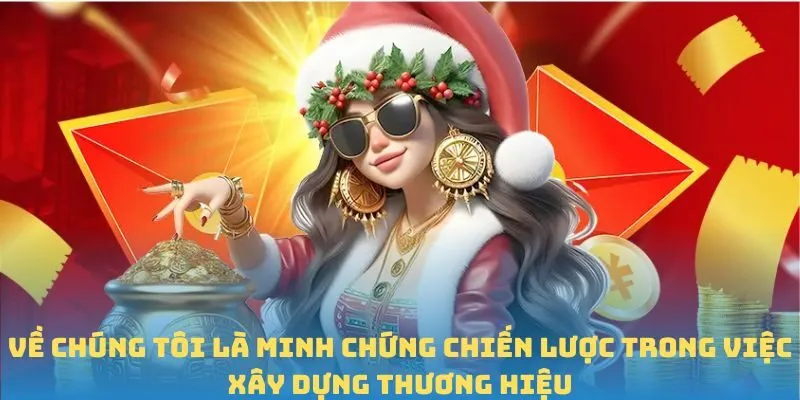 Về Chúng Tôi là minh chứng chiến lược trong việc xây dựng thương hiệu